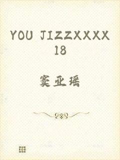 YOU JIZZXXXX18